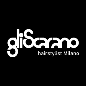 gliScarano Hairstylist Milano