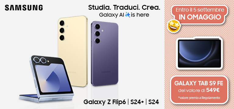 Samsung Galaxy Z Flip6, S24+ e S24 regalano Tab S9 FE - sconto studenti