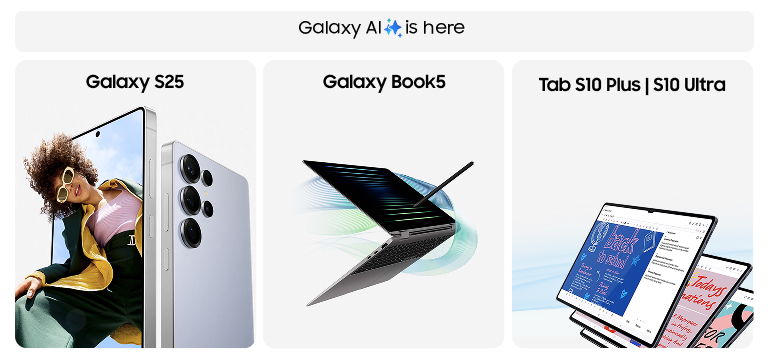 Samsung: Galaxy S25, Tab S10 Plus | Tab S10 Ultra, Galaxy Book5